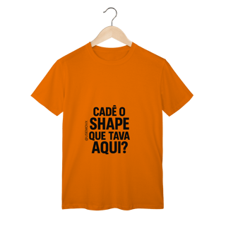 Nome do produto Cadê o Shape T-Shirt Classic