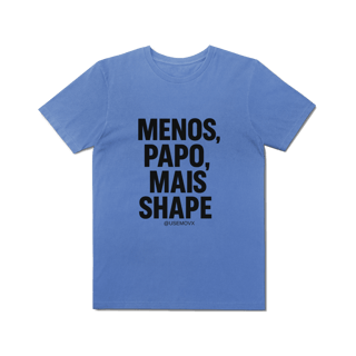 Nome do produto Mais Shape T-Shirt Estonada