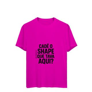 Nome do produto Cadê o Shape Camiseta Sport Dry UV