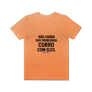 Nome do produto Corre Problemas T-Shirt Estonada