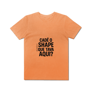 Nome do produto Cadê o Shape T-Shirt Estonada