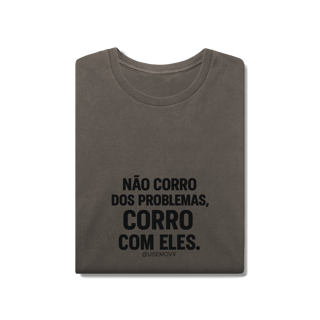 Nome do produto Corre Problemas T-Shirt Estonada