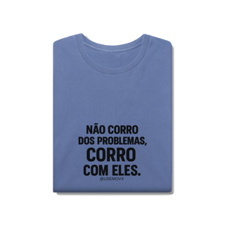 Nome do produto Corre Problemas T-Shirt Estonada