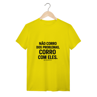 Nome do produto Corre Problemas T-Shirt Quality