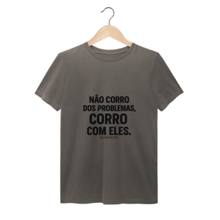 Nome do produto Corre Problemas T-Shirt Estonada