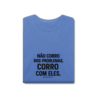 Nome do produto Corre Problemas T-Shirt Estonada