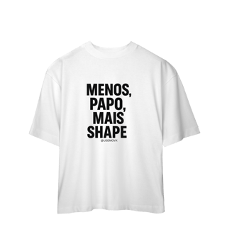 Nome do produto Mais Shape Camiseta Oversized