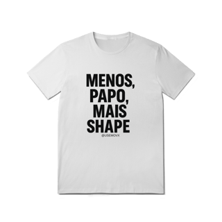 Nome do produto Mais Shape T-Shirt Quality