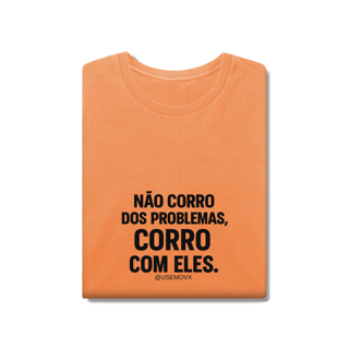 Nome do produto Corre Problemas T-Shirt Estonada