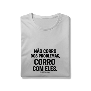 Nome do produto Corre Problemas T-Shirt Prime