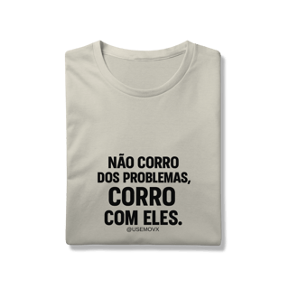 Nome do produto Corre Problemas T-Shirt Prime