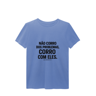 Nome do produto Corre Problemas T-Shirt Estonada