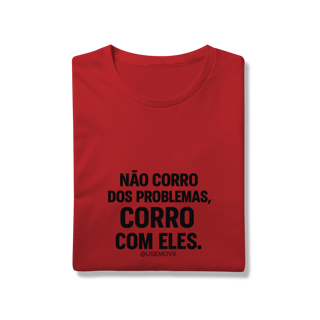 Nome do produto Corre Problemas T-Shirt Prime