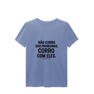 Nome do produto Corre Problemas T-Shirt Estonada