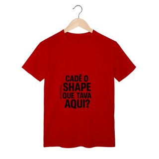 Nome do produto Cadê o Shape T-Shirt Classic
