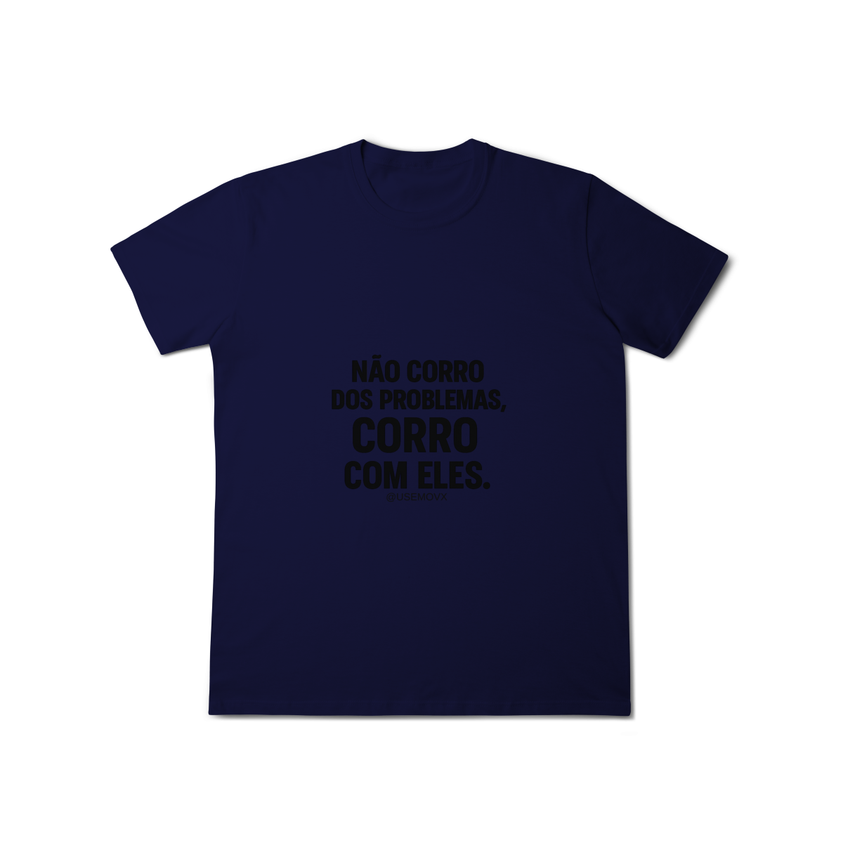 Nome do produto Corre Problemas T-Shirt Classic