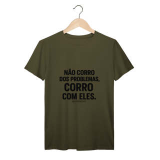 Nome do produto Corre Problemas T-Shirt Prime
