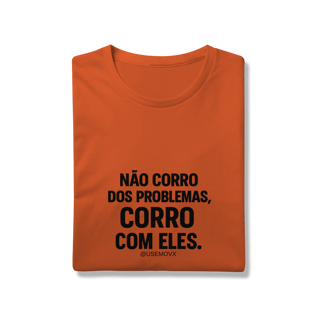 Nome do produto Corre Problemas T-Shirt Prime