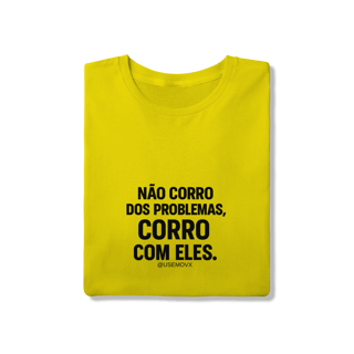 Nome do produto Corre Problemas T-Shirt Quality
