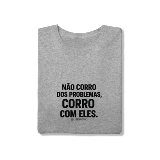 Nome do produto Corre Problemas T-Shirt Quality