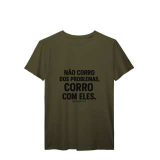 Nome do produto Corre Problemas T-Shirt Prime