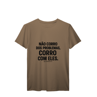 Nome do produto Corre Problemas T-Shirt Prime