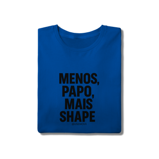 Nome do produto Mais Shape T-Shirt Quality
