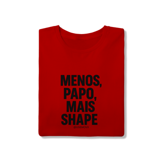 Nome do produto Mais Shape T-Shirt Quality