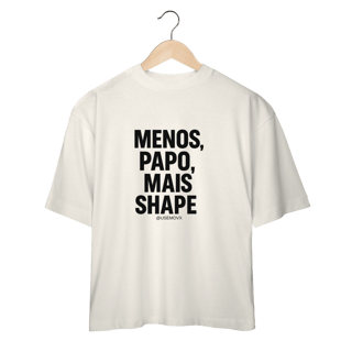 Nome do produto Mais Shape Camiseta Oversized