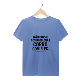 Nome do produto Corre Problemas T-Shirt Estonada