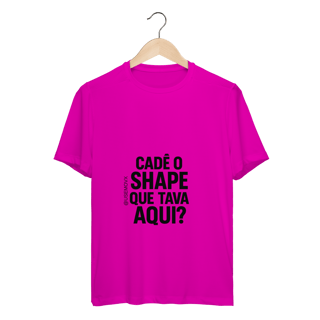 Nome do produto Cadê o Shape Camiseta Sport Dry UV