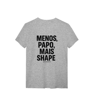 Nome do produto Mais Shape T-Shirt Quality