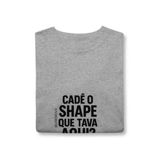 Nome do produto Cadê o Shape T-Shirt Classic