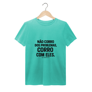 Nome do produto Corre Problemas T-Shirt Estonada