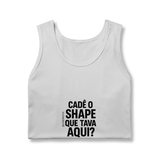 Nome do produto Cadê o Shape Regata Masculina Quality