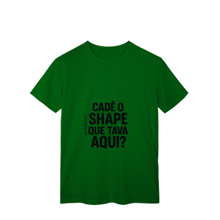 Nome do produto Cadê o Shape T-Shirt Classic