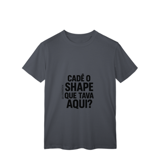 Nome do produto Cadê o Shape T-Shirt Classic