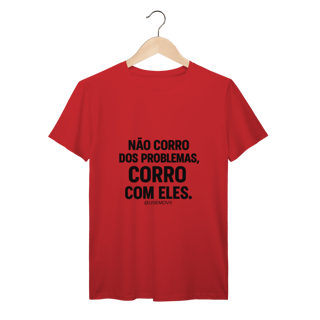 Nome do produto Corre Problemas T-Shirt Prime