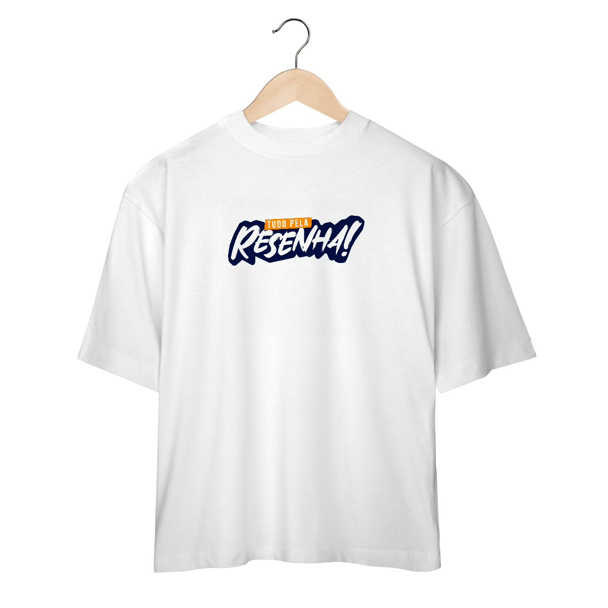 Nome do produto: Tudo pela Resenha - Camiseta Oversized
