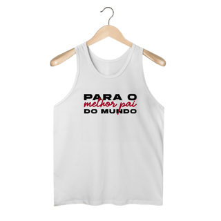 Nome do produto Regata Masculina - Melhor pai do mundo