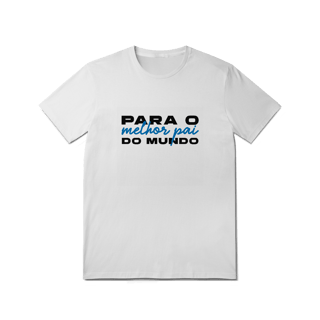 Nome do produto T-Shirt Quality - Melhor pai do mundo 2