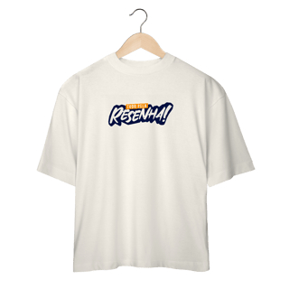 Nome do produto Tudo pela Resenha - Camiseta Oversized