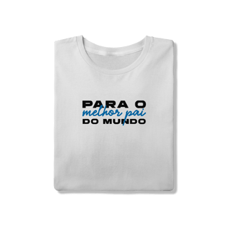Nome do produto T-Shirt Quality - Melhor pai do mundo 2
