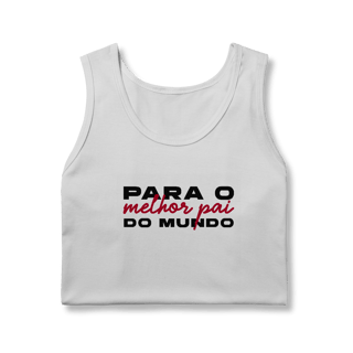 Nome do produto Regata Masculina - Melhor pai do mundo