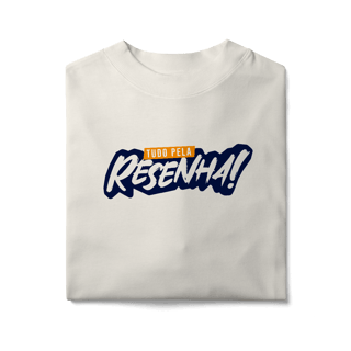 Nome do produto Tudo pela Resenha - Camiseta Oversized