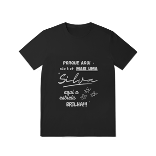 Nome do produto Camiseta Feminina Silva – Sua Estrela Brilha Aqui (Quality Adulto)