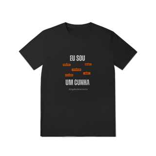 Nome do produto Camiseta Masculina Eu Sou Um Cunha – Nome Que Representa (Malha Quality)