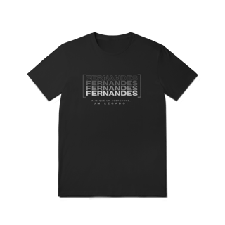 Nome do produto Camiseta Unissex “Fernandes, Mais que um Sobrenome, um Legado!” – Vista o Legado (Malha Quality)