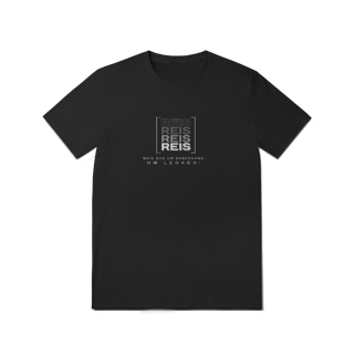 Nome do produto Camiseta Unissex “Reis, Mais que um Sobrenome, um Legado!” – Vista o Legado (Malha Quality)