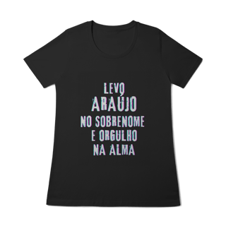 Nome do produto Baby Long Araújo no Nome, Orgulho na Alma (Malha Quality)